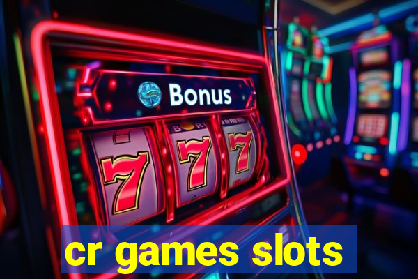 cr games slots