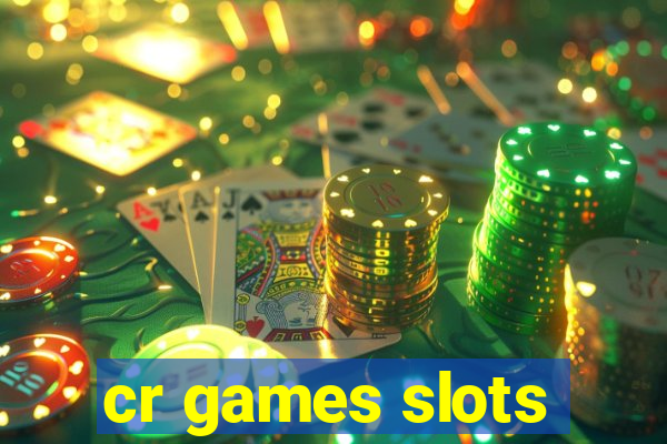 cr games slots