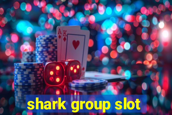 shark group slot