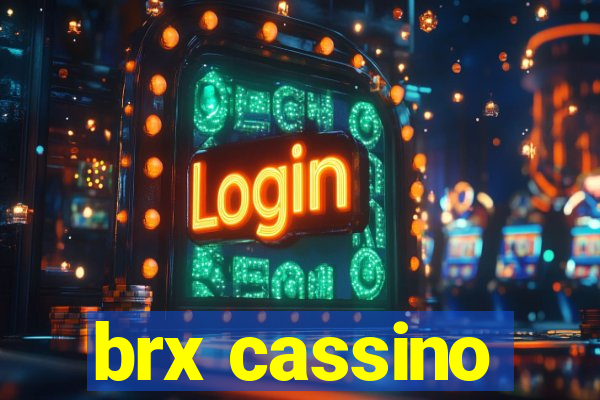 brx cassino