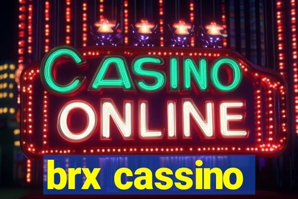 brx cassino