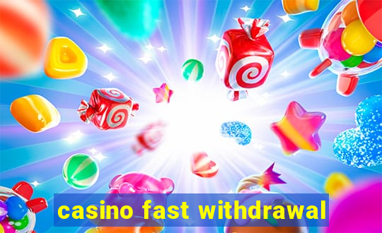 casino fast withdrawal