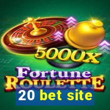 20 bet site