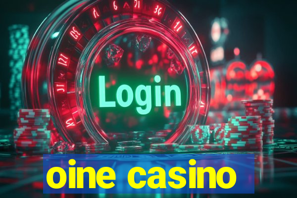 oine casino