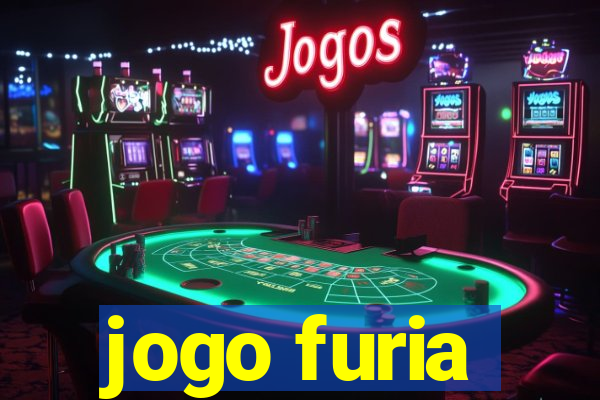 jogo furia