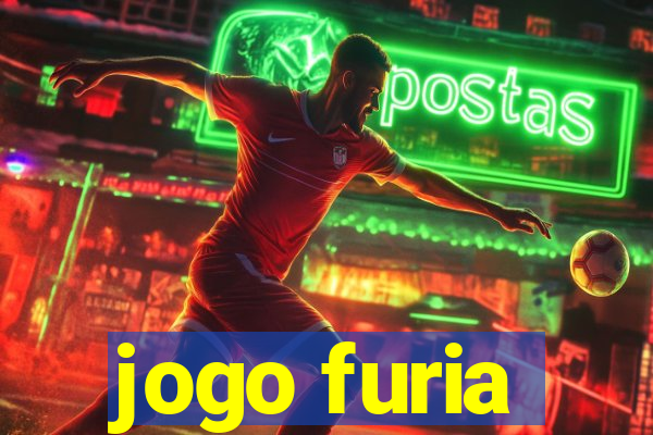 jogo furia