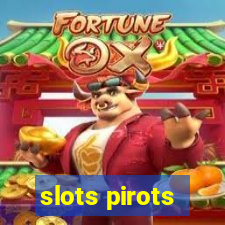 slots pirots