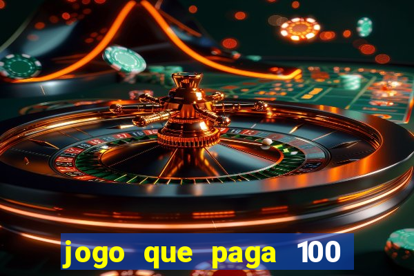 jogo que paga 100 por dia