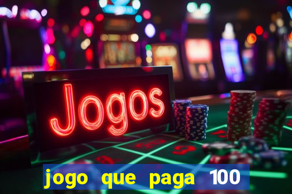 jogo que paga 100 por dia