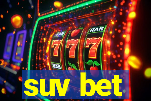 suv bet