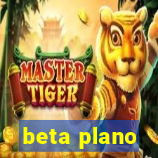 beta plano