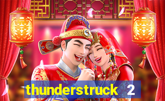 thunderstruck 2 online slot