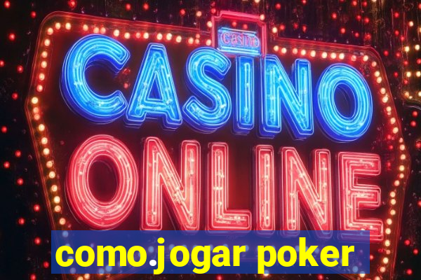 como.jogar poker