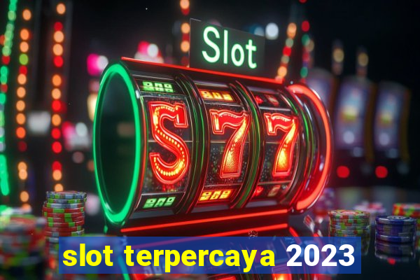 slot terpercaya 2023