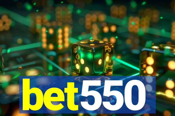 bet550