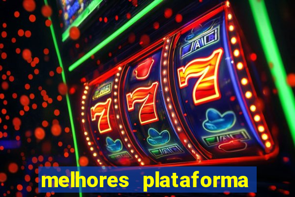 melhores plataforma para jogar fortune tiger