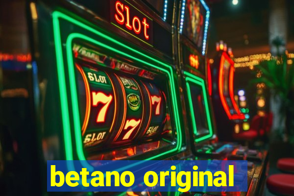 betano original