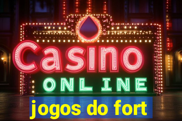 jogos do fort