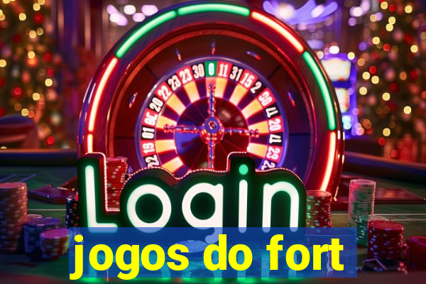 jogos do fort