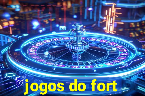 jogos do fort