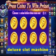 deluxe slot machine