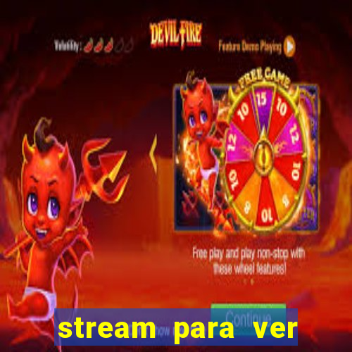 stream para ver jogos de futebol