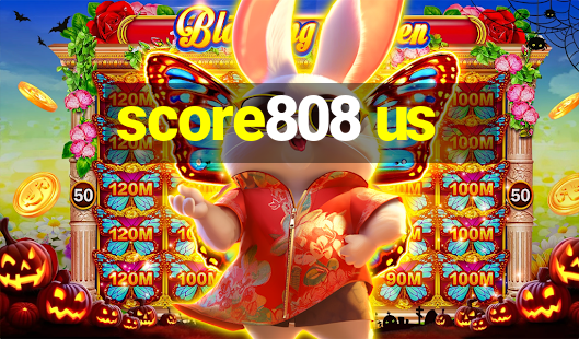 score808 us