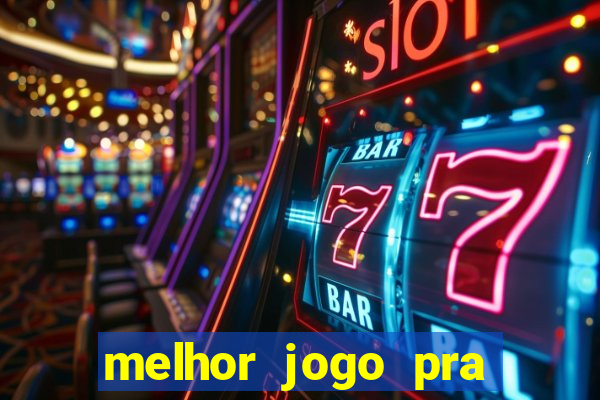 melhor jogo pra ganhar dinheiro