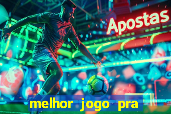 melhor jogo pra ganhar dinheiro