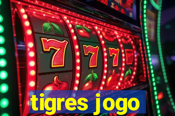 tigres jogo