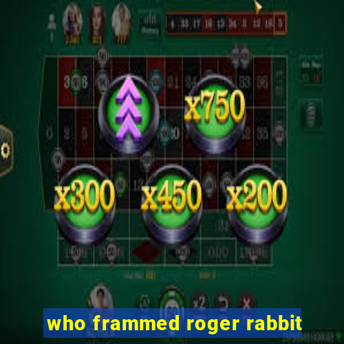 who frammed roger rabbit