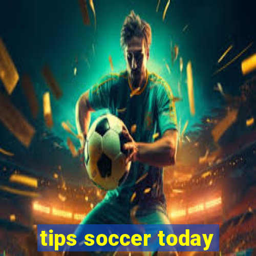 tips soccer today