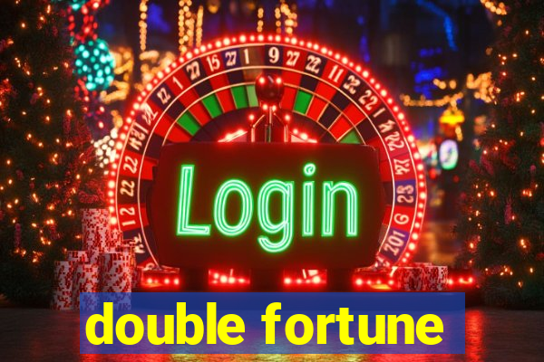 double fortune