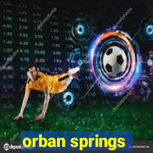 orban springs