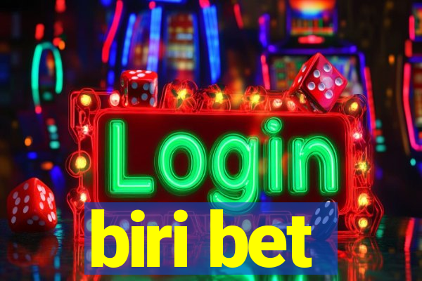 biri bet