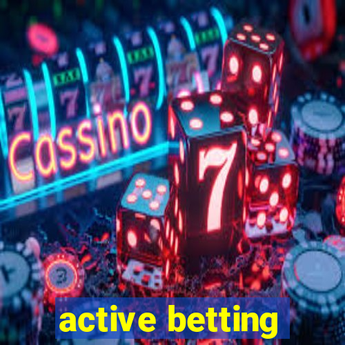 active betting