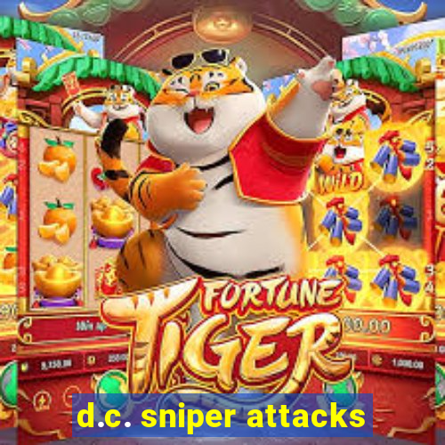 d.c. sniper attacks