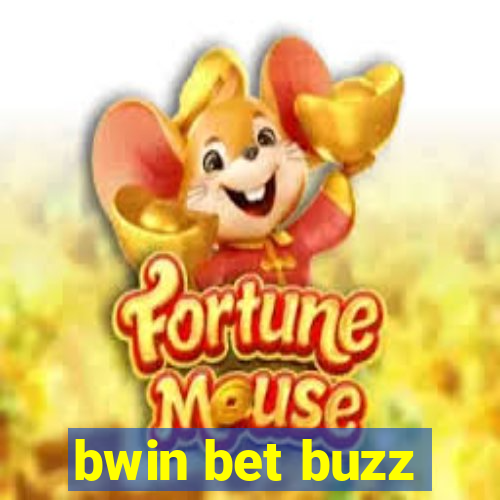 bwin bet buzz