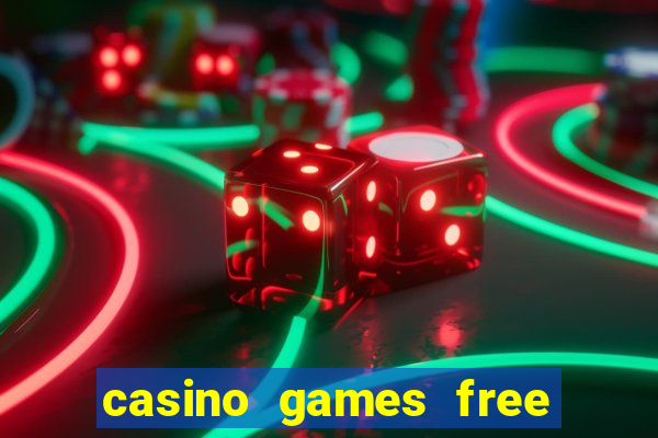 casino games free online slot machines