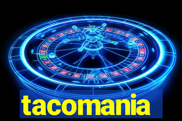 tacomania