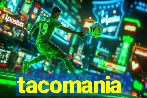 tacomania