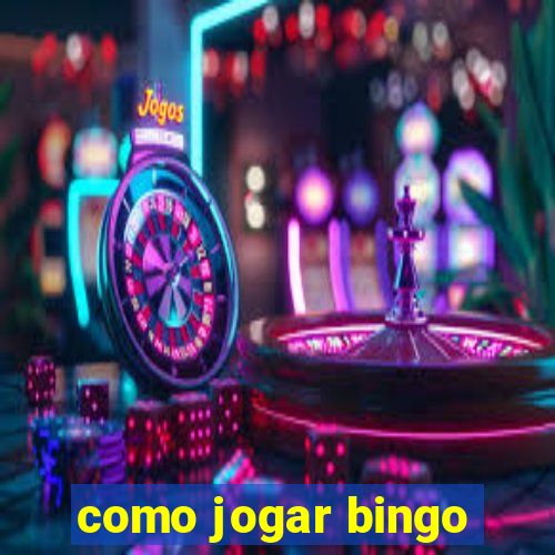 como jogar bingo