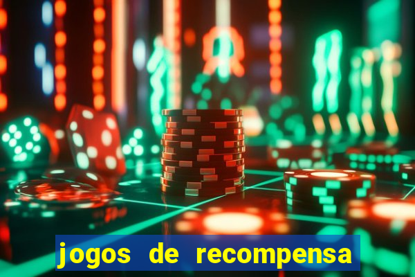 jogos de recompensa em dinheiro