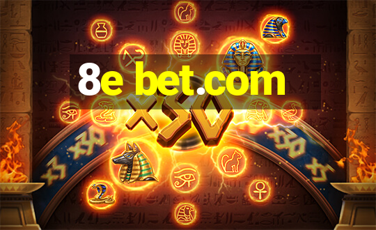 8e bet.com