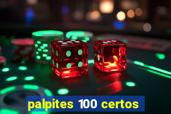 palpites 100 certos