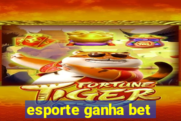 esporte ganha bet