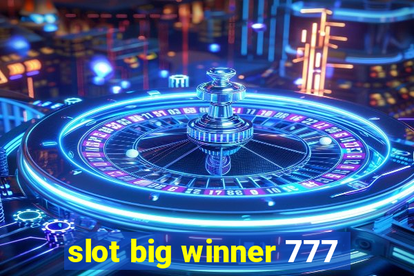 slot big winner 777