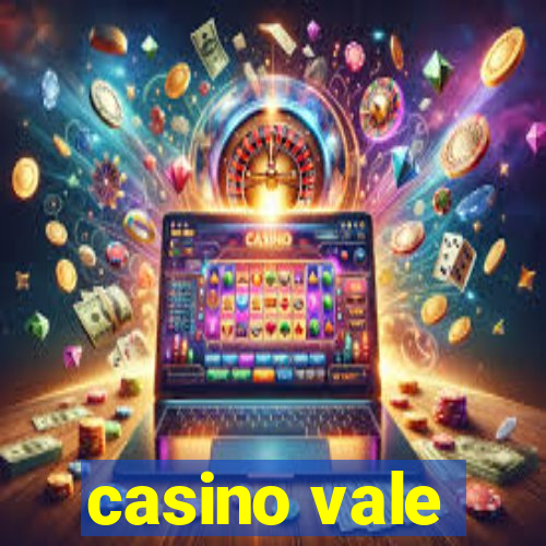 casino vale