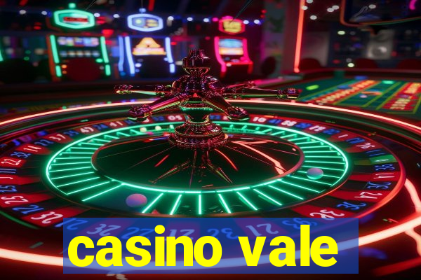 casino vale