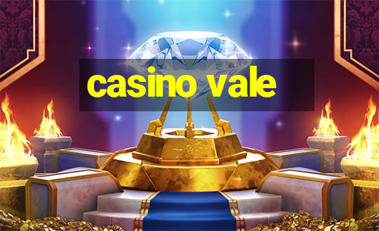 casino vale